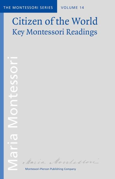 Citizen of the World. Key Montessori Readings